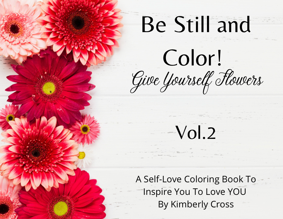 Be Still and Color Volume 2: Give Yourself Flowers (Printable)